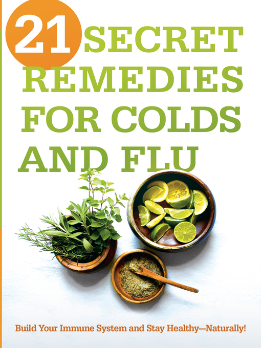 Title details for 21 Secret Remedies for Colds and Flu by Siloam Editors - Wait list